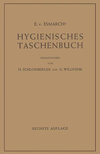 Hygienisches Taschenbuch: Ein Ratgeber der Praktischen Hygiene fr Medizinal- un [Paperback]