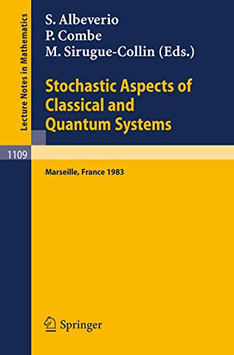 Stochastic Aspects of Classical and Quantum Systems Proceedings of the 2nd Fren [Paperback]