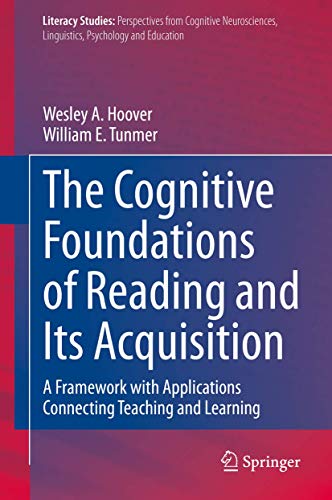 The Cognitive Foundations of Reading and Its Acquisition A Frameork ith Appli [Hardcover]