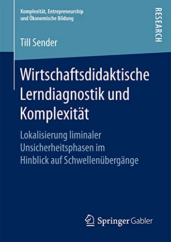 Wirtschaftsdidaktische Lerndiagnostik und Komplexitt: Lokalisierung liminaler U [Paperback]