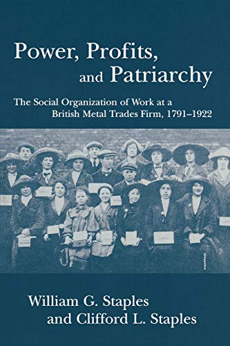 Power, Profits, and Patriarchy: The Social Organization of Work at a British Met [Paperback]