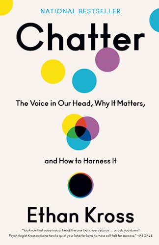 Chatter: The Voice in Our Head, Why It Matter