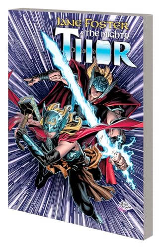 JANE FOSTER & THE MIGHTY THOR [Paperback]