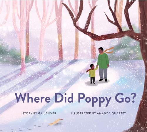 Where Did Poppy Go?: A Story about Loss, Grief, and Renewal [Hardcover]