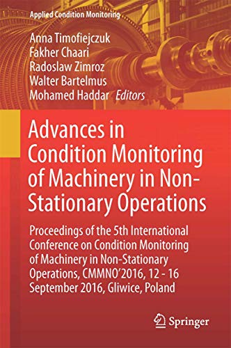 Advances in Condition Monitoring of Machinery in Non-Stationary Operations Proc [Hardcover]