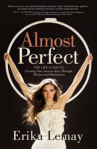 Almost Perfect The Life Guide to Creating Your Success Story Through Passion an [Paperback]