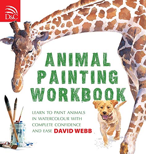 Animal Painting Workbook  Learn to Paint Animals in Watercolour ith Complete C [Paperback]