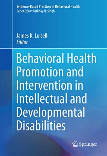 Behavioral Health Promotion and Intervention in Intellectual and Developmental D [Hardcover]