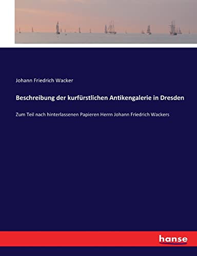 Beschreibung Der Kurfurstlichen Antikengalerie In Dresden