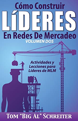 Cmo Construir Lderes en Redes de Mercadeo Volumen Dos  Actividades y Leccione [Paperback]