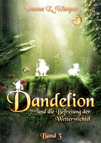 Dandelion Und Die Befreiung Der Wetterichtel