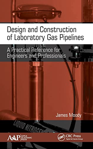 Design and Construction of Laboratory Gas Pipelines A Practical Reference for E [Hardcover]