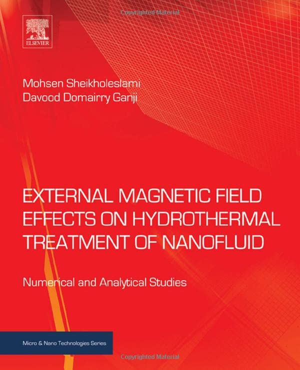 External Magnetic Field Effects on Hydrothermal Treatment of Nanofluid Numerica [Hardcover]