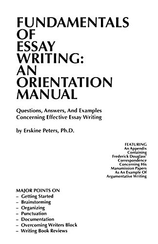 Fundamentals Of Essay Writing An Orientation Manual - Questions, Ansers, And E [Paperback]