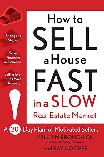 Ho to Sell a House Fast in a Slo Real Estate Market A 30-Day Plan for Motivat [Paperback]