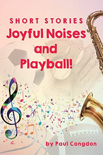 Joyful Noises And Playball