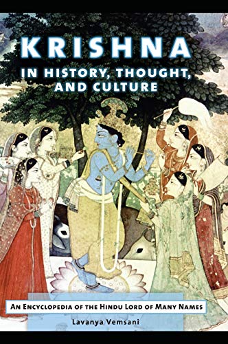 Krishna in History, Thought, and Culture An Encyclopedia of the Hindu Lord of M [Hardcover]