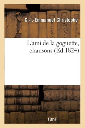 L'Ami De La Goguette, Chansons