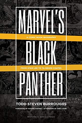 Marvel's Black Panther  A Comic Book Biography, from Stan Lee to Ta-Nehisi Coat [Paperback]