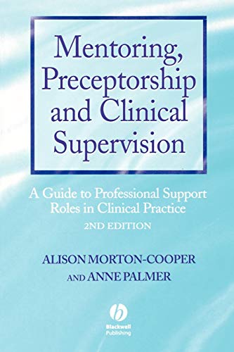 Mentoring, Preceptorship and Clinical Supervision A Guide to Professional Roles [Paperback]