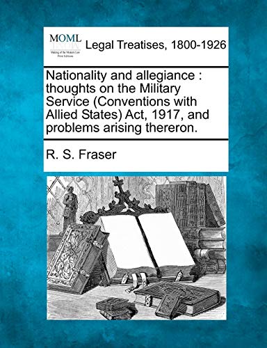 Nationality and allegiance  thoughts on the Military Service (Conventions ith  [Paperback]