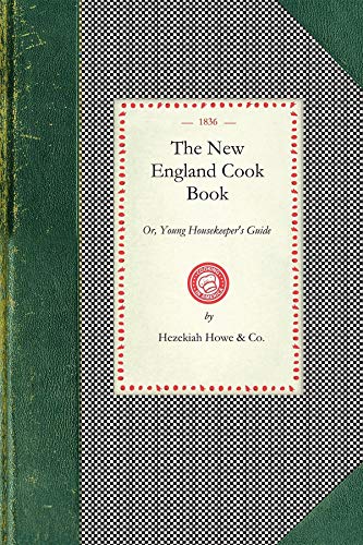 Ne England Cook Book Or, Young Housekeeper's Guide Being a Collection of the  [Paperback]