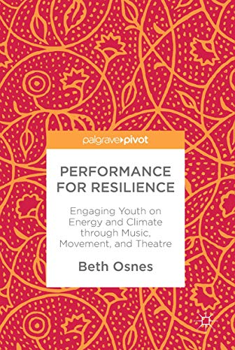 Performance for Resilience Engaging Youth on Energy and Climate through Music,  [Hardcover]