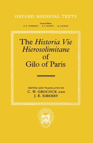 The Historia Vie Hierosolimitane of Gilo of Paris and a Second Anonymous Author [Hardcover]