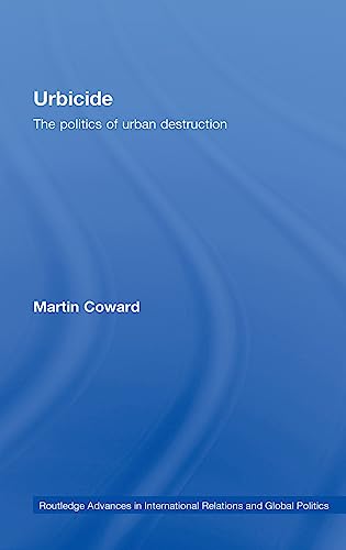 Urbicide The Politics of Urban Destruction [Hardcover]