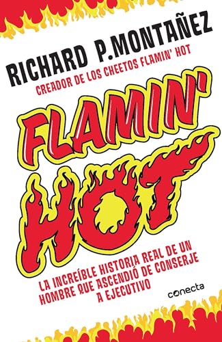 Flamin' Hot: La increble historia real del ascenso de un hombre, de conserje a  [Paperback]