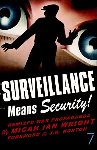 Surveillance Means Security: Remixed War Propaganda [Paperback]