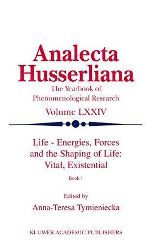 Life Energies, Forces and the Shaping of Life: Vital, Existential: Book I [Hardcover]