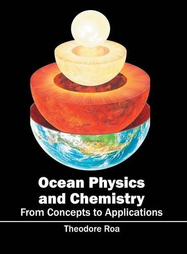 Ocean Physics and Chemistry From Concepts to Applications [Hardcover]