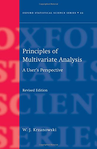 Principles of Multivariate Analysis A User's Perspective [Paperback]