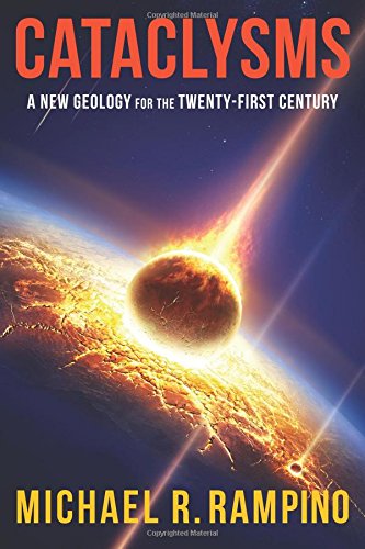 Cataclysms: A New Geology For The Twenty-First Century [Hardcover]