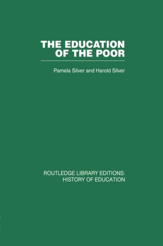 The Education of the Poor The History of the National School 1824-1974 [Paperback]