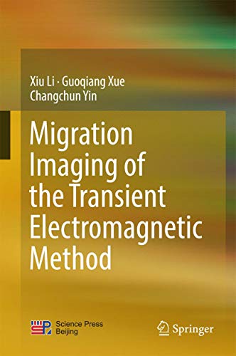 Migration Imaging of the Transient Electromagnetic Method [Hardcover]