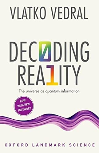 Decoding Reality: The Universe as Quantum Information [Paperback]