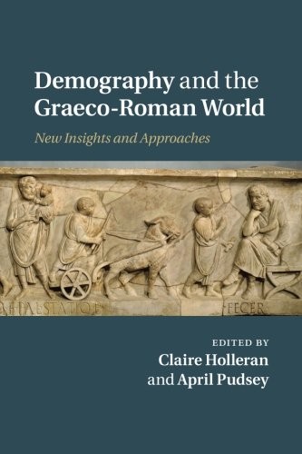 Demography and the Graeco-Roman World Ne Insights and Approaches [Paperback]