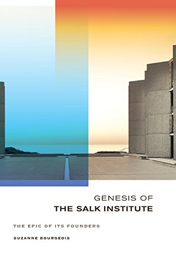 Genesis of the Salk Institute The Epic of Its Founders [Hardcover]