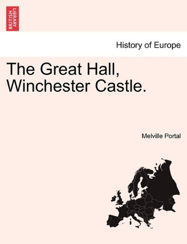 The Great Hall, Winchester Castle. [Paperback]