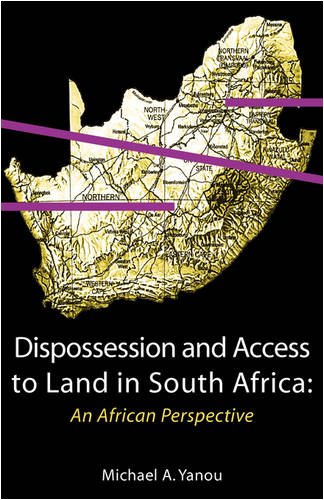 Dispossession and Access to Land in South Africa an African Perspective [Paperback]