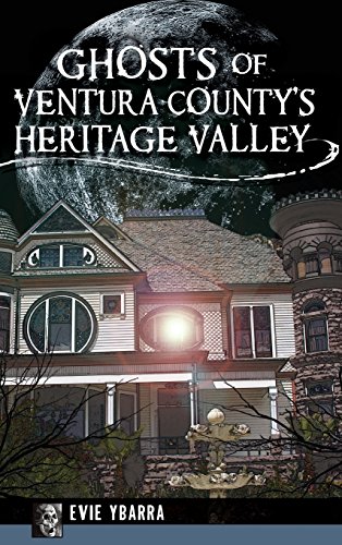 Ghosts of Ventura County's Heritage Valley [Hardcover]