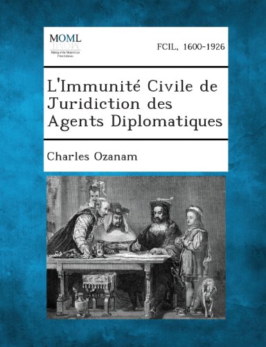 Immunit Civile de Juridiction des Agents Diplomatiques [Paperback]