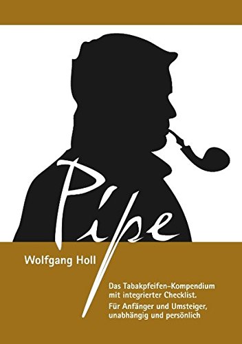 Pipe - das Tabakpfeifen-Kompendium [Paperback]