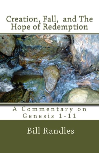 Creation,Fall,And The Hope Of Redemption A Commentary On Genesis 1-11 [Paperback]