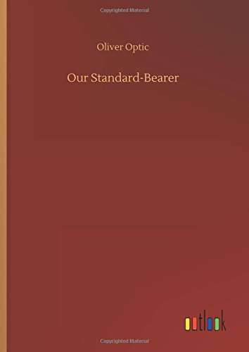 Our Standard-Bearer [Hardcover]