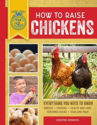 How to Raise Chickens: Everything You Need to Know, Updated & Revised Third  [Paperback]