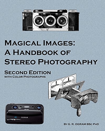 Magical Images A Handbook Of Stereo Photography [Paperback]