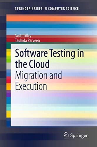 Software Testing in the Cloud: Migration and Execution [Paperback]